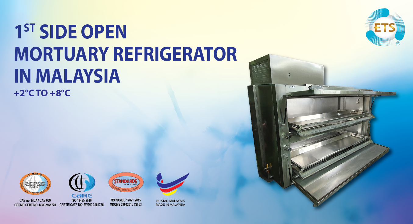 ETS Develops 1st Side Open Mortuary Refrigerator in Malaysia!