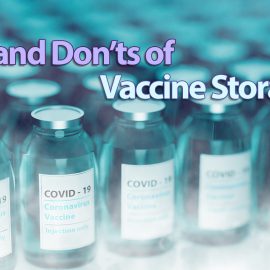 Dos and Don’ts of Vaccine Storage