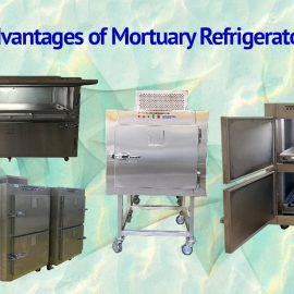 Advantages of Mortuary Refrigerators