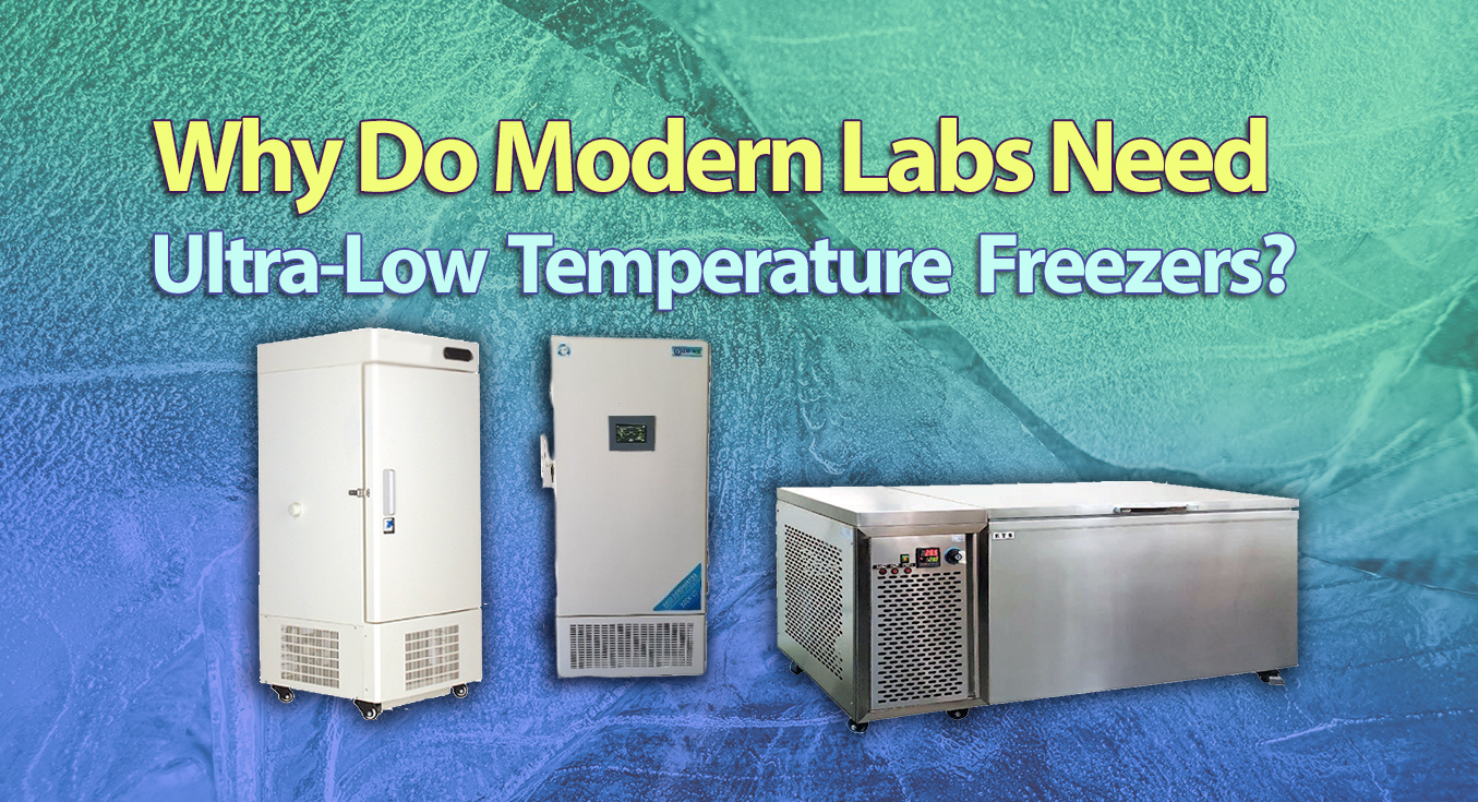 Why Do Modern Laboratories Need a ULT Freezer?