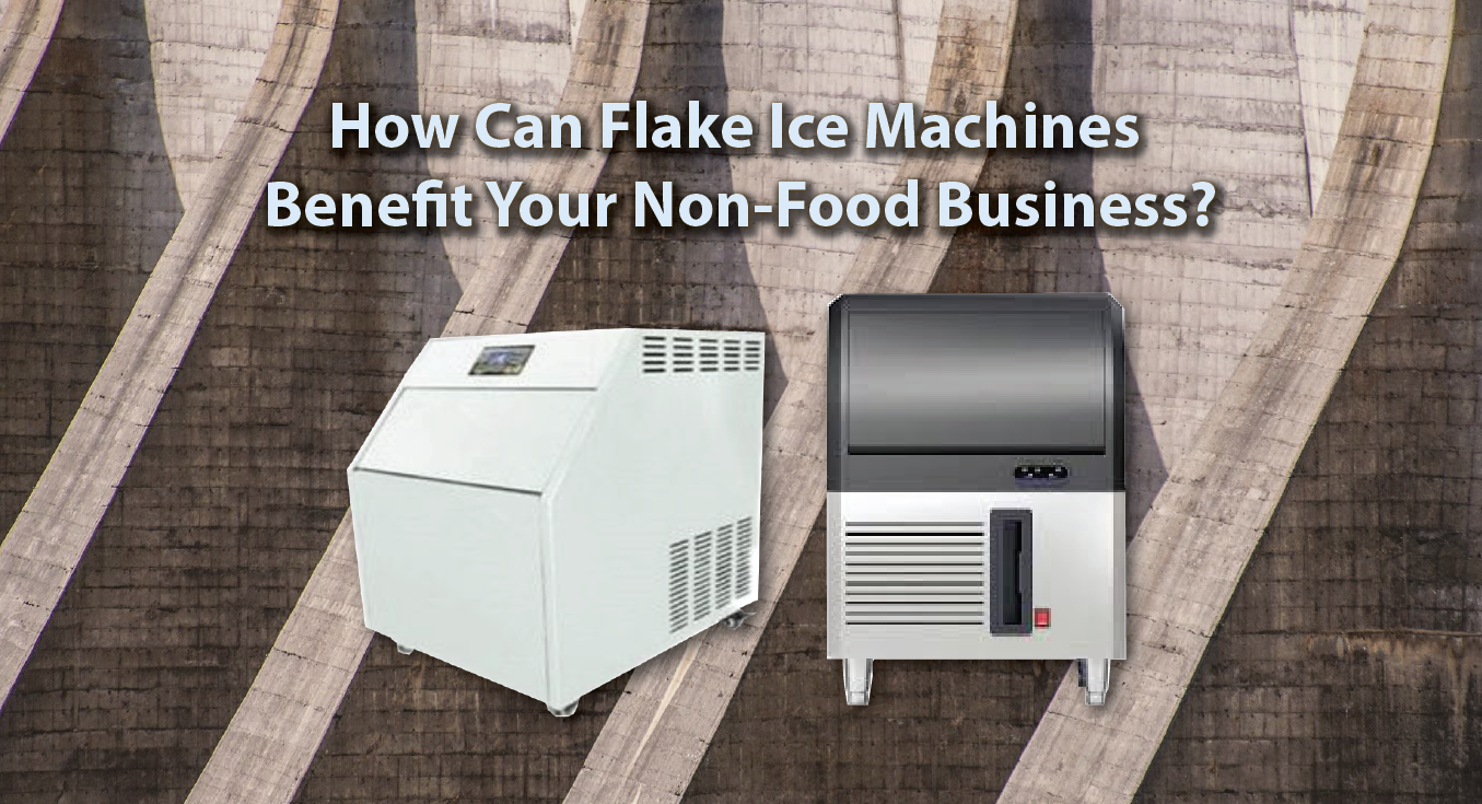 How Can Flake Ice Machines Benefit Your Non-Food-Related Business